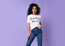 Load image into Gallery viewer, Romanticize Your 30's T-shirts