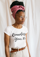 Load image into Gallery viewer, Romanticize Your 30's T-shirts